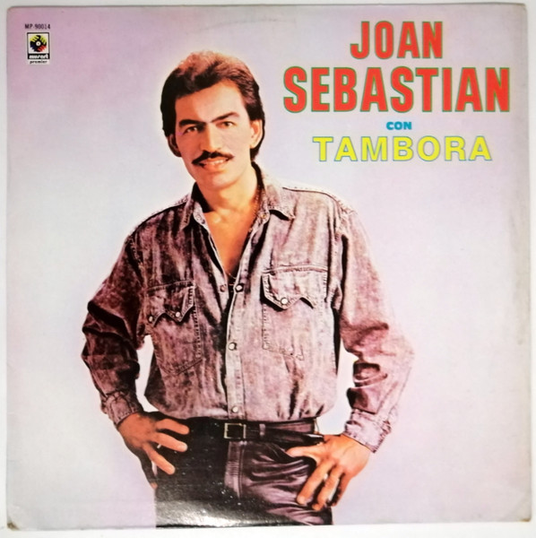 Joan Sebastian – Con Tambora (1988, Estereo, Cassette) - Discogs