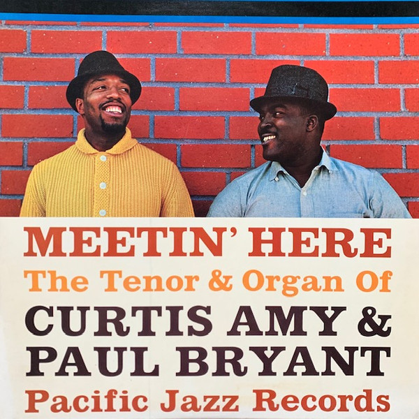 Curtis Amy & Paul Bryant – Meetin' Here (Vinyl) - Discogs