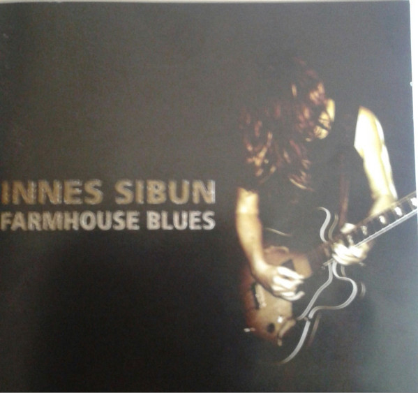 last ned album Innes Sibun - Farmhouse Blues