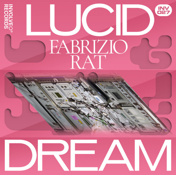 Fabrizio Rat - Lucid Dream | Involve Records (INV027)