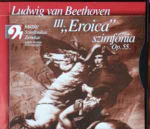 Ludwig van Beethoven - III. "Eroica" Szimfónia Op.55 album cover