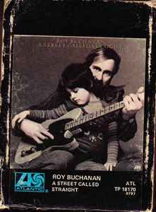 Roy Buchanan - A Street Called Straight album cover