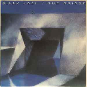 Billy Joel – The Bridge (1986, Vinyl) - Discogs