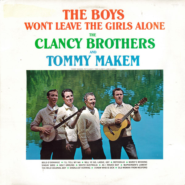 The Clancy Brothers & Tommy Makem – The Boys Won't Leave The Girls