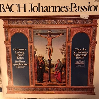 lataa albumi Bach Grümmer, Traxel, Ludwig, Kohn, Berliner Symphoniker, Forster, Chor Der St HedwigsKathedrale Berlin - Johannes Passion