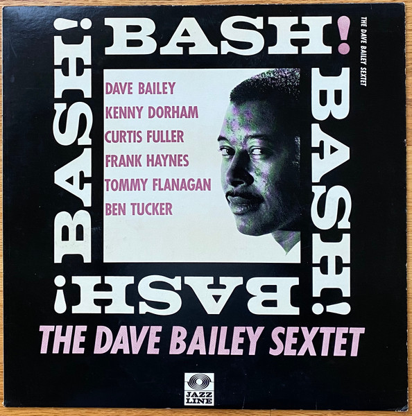 The Dave Bailey Sextet – Bash! (1975, Vinyl) - Discogs