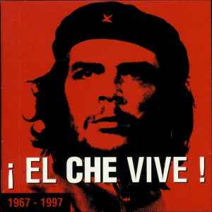 Various - ¡ El Che Vive ! album cover