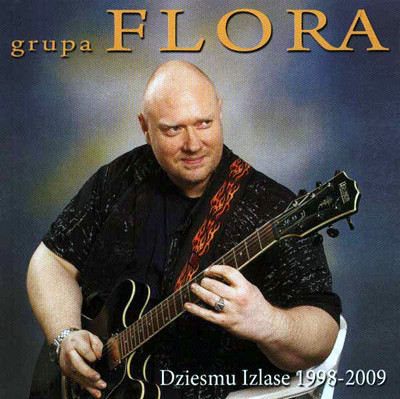 télécharger l'album Grupa Flora - Dziesmu Izlase 1998 2009