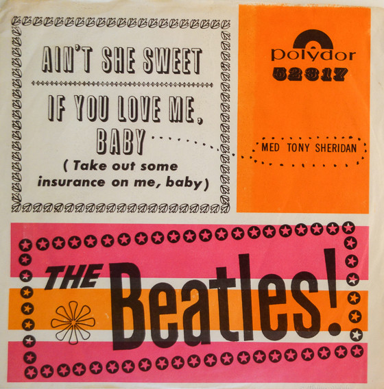 The Beatles - Ain't She Sweet / If You Love Me, Baby | Releases 