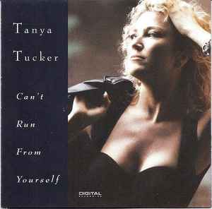 Tanya Tucker - Can't Run From Yourself