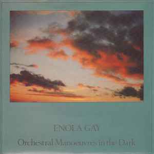 Enola Gay - Orchestral Manoeuvres In The Dark