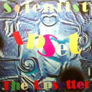 Scientist - Upset The Upsetter album cover