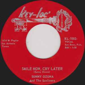 Sunny Ozuna And The Sunliners – Smile Now, Cry Later / Hopeless