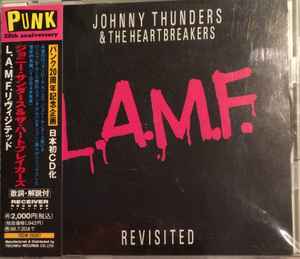 Johnny Thunders & The Heartbreakers – L.A.M.F. Revisited (1996, CD