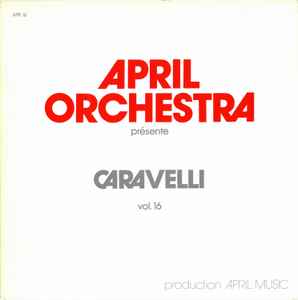 April Orchestra Vol. 16 Présente Caravelli - Patrick Vasori, Caravelli
