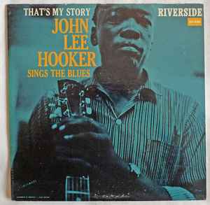 John Lee Hooker - That's My Story: John Lee Hooker Sings The Blues album cover