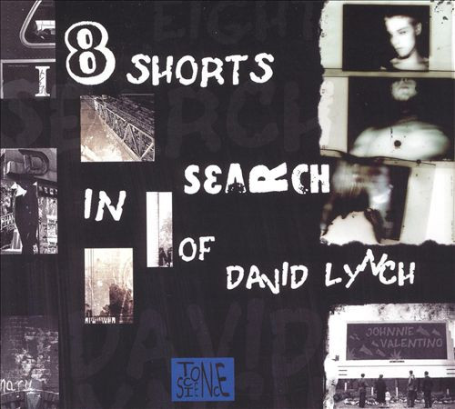 ladda ner album Johnnie Valentino - 8 Shorts In Search Of David Lynch