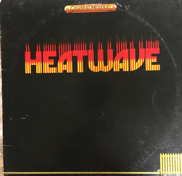 Heatwave – Central Heating (1978, Terre Haute Pressing, Vinyl) - Discogs