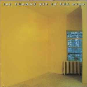 Joe Thomas – Get In The Wind (1978, Vinyl) - Discogs