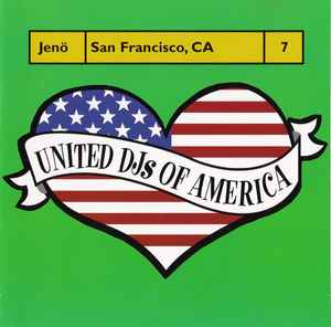 Jeno - United DJs Of America, Vol. 7: San Francisco, CA