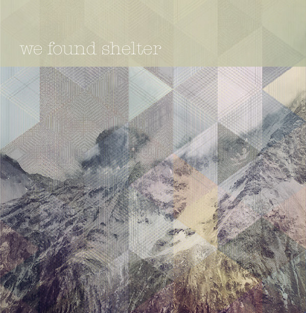 baixar álbum We Found Shelter - We Found Shelter