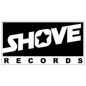 Shove Records (2) on Discogs