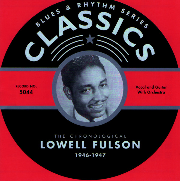 descargar álbum Lowell Fulson - The Chronological Lowell Fulson 1946 1947