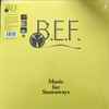 B.E.F.* - Music For Stowaways