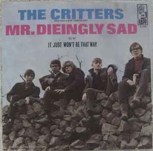 The Critters - Mr. Dieingly Sad / It Just Won't Be That Way album cover
