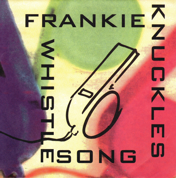 Frankie Knuckles – The Whistle Song