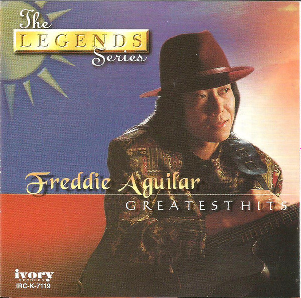 Freddie Aguilar – Greatest Hits: The Legends Series (2001, CD 