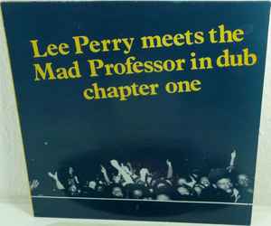 Lee Perry u0026 Mad Professor – Lee Perry Meets The Mad Professor In Dub Chapter  Two (1987