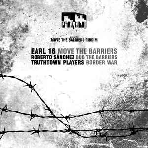 Earl Sixteen - Move The Barriers Riddim