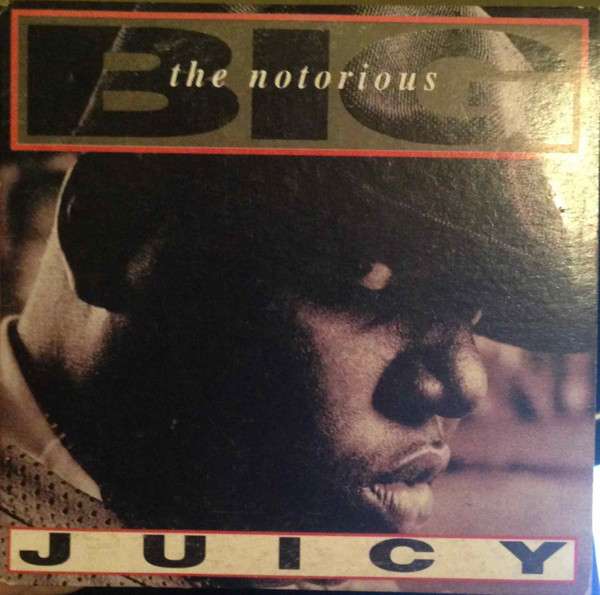 The Notorious B.I.G. - Juicy | Releases | Discogs