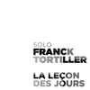 Franck Tortiller - Solo - La Leçon Des Jours