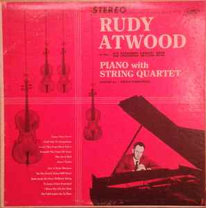 Rudy Atwood - Piano With String Quartet album cover