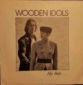 Wooden Idols - Hey Baby album cover