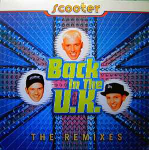 Back In The U.K. (The Remixes) - Scooter
