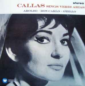 Giuseppe Verdi - Callas Sings Verdi Arias (Aroldo • Don Carlo • Otello) album cover