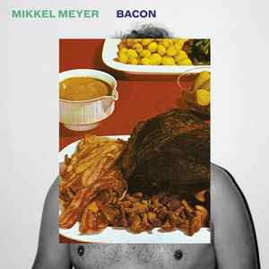 Mikkel Meyer - Bacon album cover