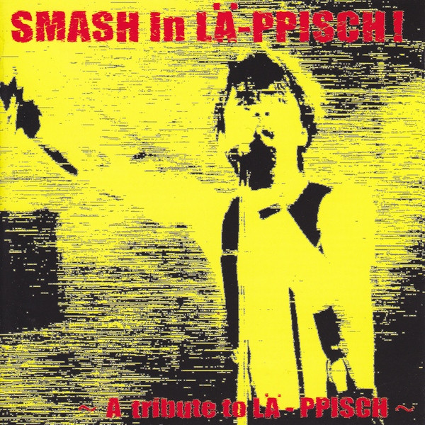 Smash In Lä-Ppisch! ~ A Tribute To Lä-Ppisch ~ (1999, CD) - Discogs