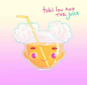 Tobi Lou - tobi lou and The Juice album cover