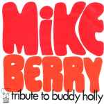 Mike Berry – Tribute To Buddy Holly (1976, Vinyl) - Discogs