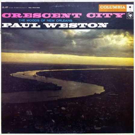 Paul Weston And His Music From Hollywood – Crescent City (The