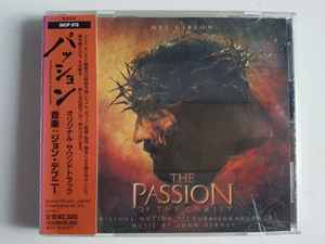 John Debney - The Passion Of The Christ - Original Motion Picture Soundtrack album cover