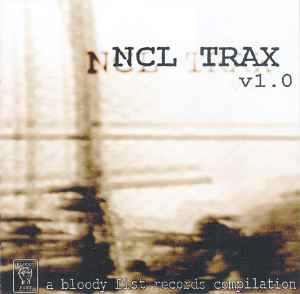 NCL Trax v1.0 - A Bloody Fist Records Compilation - Various