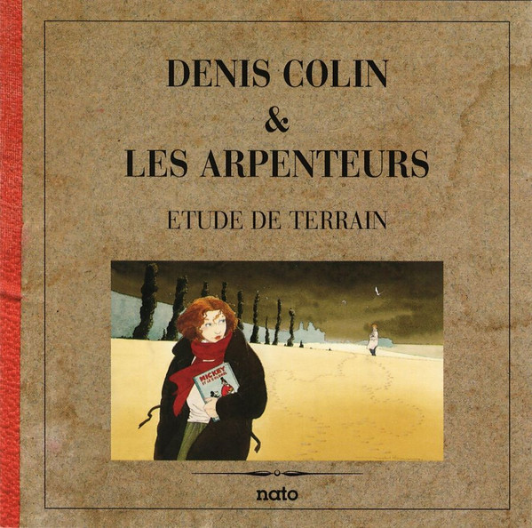 ladda ner album Denis Colin & Les Arpenteurs - Etude De Terrain