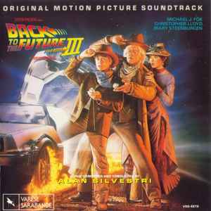 Alan Silvestri - Back To The Future III (Original Motion Picture Soundtrack)