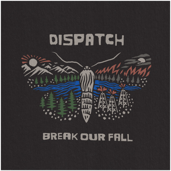 Dispatch Break Our Fall Releases Discogs