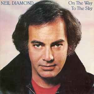 Neil Diamond - On The Way To The Sky album cover